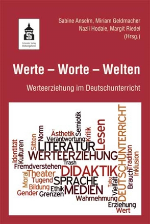 Werte – Worte – Welten von Anselm,  Sabine, Geldmacher,  Miriam, Hodaie,  Nazli, Riedel,  Margit