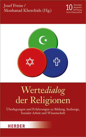 WerteDialog der Religionen von Freise,  Josef, Khorchide,  Mouhanad