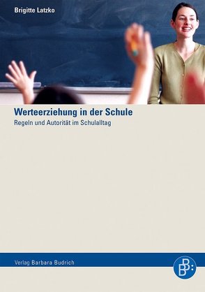 Werteerziehung in der Schule von Latzko,  Brigitte