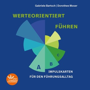 werteorientiert führen von Bartsch,  Gabriele, Moser,  Dorothee