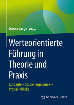 Werteorientierte Führung in Theorie und Praxis von Lange,  Jessica