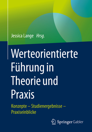 Werteorientierte Führung in Theorie und Praxis von Lange,  Jessica