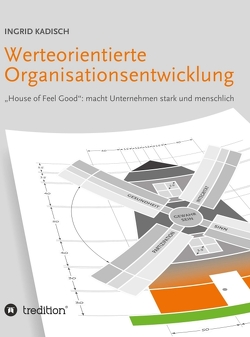 Werteorientierte Organisationsentwicklung von Kadisch,  Ingrid