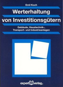 Werterhaltung von Investitionsgütern von Koch,  Emil