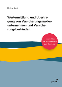 Wertermittlung und Übertragung von Versicherungsmaklerunternehmen und Versicherungsbeständen von Buck,  Heiko