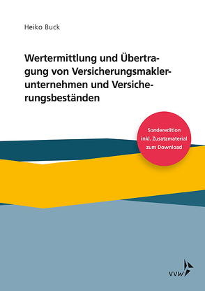 Wertermittlung und Übertragung von Versicherungsmaklerunternehmen und Versicherungsbeständen von Buck,  Heiko