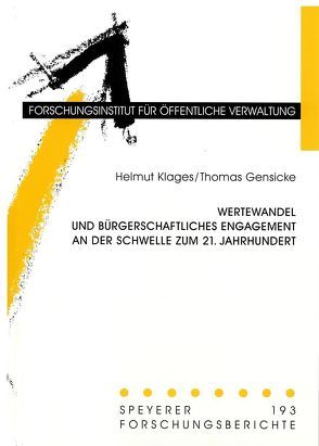 Wertewandel und bürgerschaftliches Engagement an der Schwelle zum 21. Jahrhundert von Gensicke,  Thomas, Klages,  Helmut