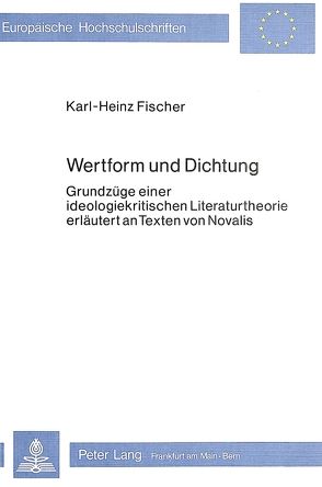 Wertform und Dichtung von Fischer,  Karl-Heinz