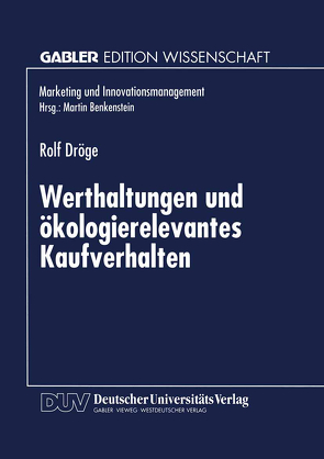 Werthaltungen und ökologierelevantes Kaufverhalten von Dröge,  Rolf