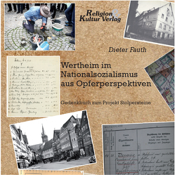 Wertheim im Nationalsozialismus aus Opferpersepektiven von Fauth,  Dieter