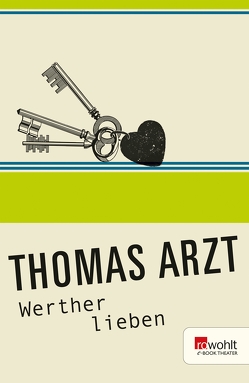 Werther lieben von Arzt,  Thomas