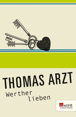 Werther lieben von Arzt,  Thomas