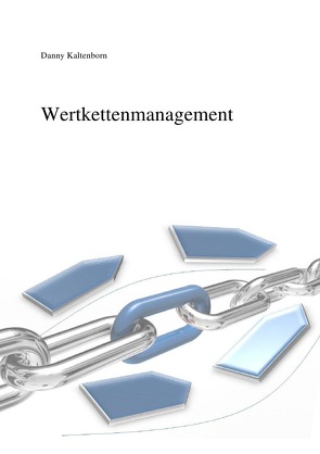 Wertkettenmanagement von Kaltenborn,  Danny