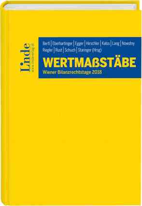 Wertmaßstäbe von Bertl,  Romuald, Eberhartinger,  Eva, Egger,  Anton, Hirschler,  Klaus, Kalss,  Susanne, Lang,  Michael, Nowotny,  Christian, Riegler,  Christian, Rust,  Alexander, Schuch,  Josef, Staringer,  Claus