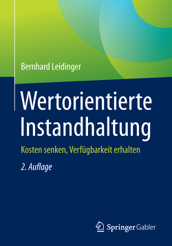 Wertorientierte Instandhaltung von Leidinger,  Bernhard