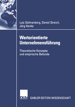 Wertorientierte Unternehmensführung von Henke,  Jörg, Streich,  Daniel, Stührenberg,  Lutz