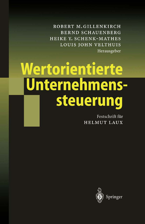 Wertorientierte Unternehmenssteuerung von Gillenkirch,  Robert M., Schauenberg,  Bernd, Schenk-Mathes,  Heike Y., Velthuis,  Louis