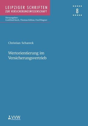 Wertorientierung im Versicherungsbetrieb von Koch,  Gottfried, Köhne,  Thomas, Schareck,  Christian B, Wagner,  Fred