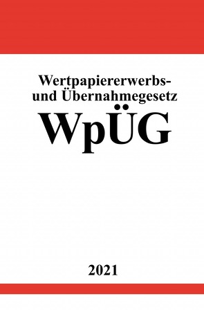 Wertpapiererwerbs- und Übernahmegesetz (WpÜG) von Studier,  Ronny