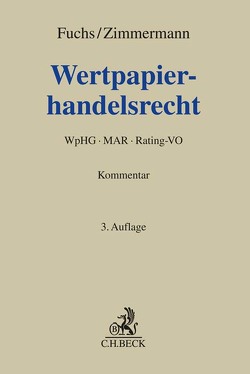 Wertpapierhandelsrecht von Bouchon,  Martin, Buck-Heeb,  Petra, Dieckmann,  Andreas, Dietenberger,  Johannes, Dittrich,  Paul, Fuchs,  Andreas, Güllner,  Mariam, Jakovou,  Niko, Jung,  Peter, Meier,  Dominik, Nerz,  Joachim, Pfüller,  Markus, Poelzig,  Dörte, Rose,  Martin, Schmolke,  Klaus Ulrich, Sebeikat,  Sylvia Claire, Strobel,  Carl Alexander, Taik,  Monir, Teuber,  Hanno, Waßmer,  Martin Paul, Weick-Ludewig,  Verena, Zimmermann,  Martin