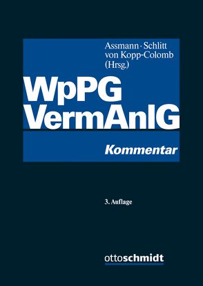 Wertpapierprospektgesetz / Vermögensanlagengesetz von Assmann,  Heinz-Dieter, Bierwirth,  Frank, Ilberg,  Philipp von, Kopp-Colomb,  Wolf von, Kunold,  Uta, Maas,  Gero, Maier,  Peter R., Mollner,  Jana, Sargut,  Sirin, Schlitt,  Michael, Schneider,  Joerg, Scholl,  Patrick, Seitz,  Jochen