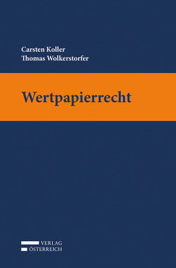 Wertpapierrecht von Koller,  Carsten, Wolkerstorfer,  Thomas