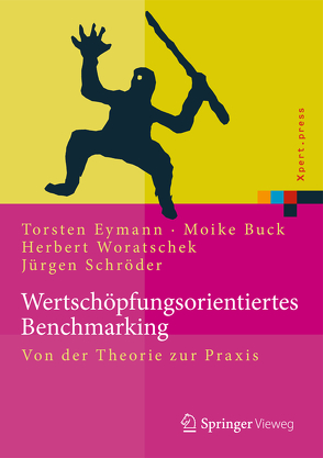 Wertschöpfungsorientiertes Benchmarking von Buck,  Moike, Eymann,  Torsten, Schröder,  Jürgen, Woratschek,  Herbert