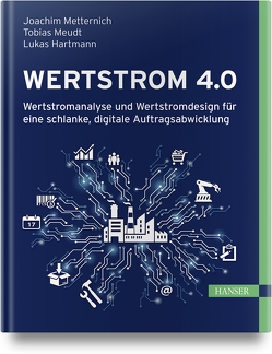 Wertstrom 4.0 von Hartmann,  Lukas, Metternich,  Joachim, Meudt,  Tobias