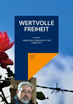 Wertvolle Freiheit von Keil,  Gerd