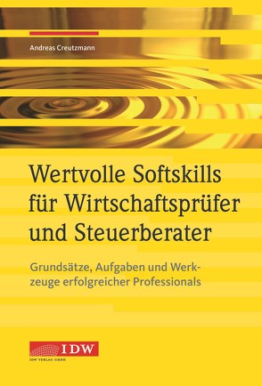 Wertvolle Soft Skills für Wirtschaftsprüfer und Steuerberater von Creutzmann,  Andreas