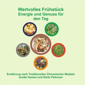 Wertvolles Frühstück. Energie und Genuss für den Tag von Hansel,  Isolde, Petersen,  Dörte