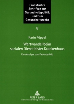 Wertwandel beim sozialen Dienstleister Krankenhaus von Pöppel,  Karin