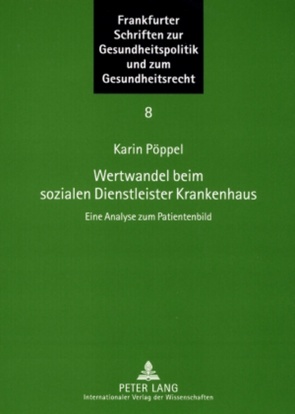 Wertwandel beim sozialen Dienstleister Krankenhaus von Pöppel,  Karin