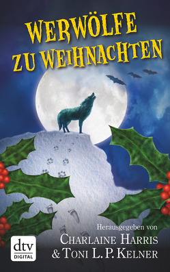 Werwölfe zu Weihnachten von Harris,  Charlaine, Kelner,  Toni L. P.