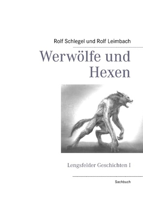 Werwölfe und Hexen von Leimbach,  Rolf, Schlegel,  Rolf