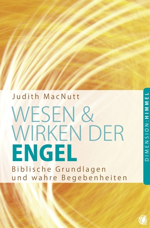 Wesen und Wirken der Engel von MacNutt,  Judith