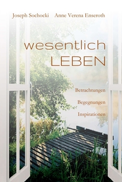 wesentlich LEBEN von Enseroth,  Anne Verena, Sochocki,  Joseph