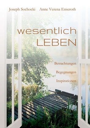 wesentlich LEBEN von Enseroth,  Anne Verena, Sochocki,  Joseph