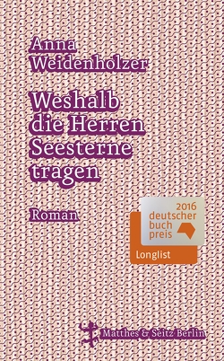 Weshalb die Herren Seesterne tragen von Weidenholzer,  Anna