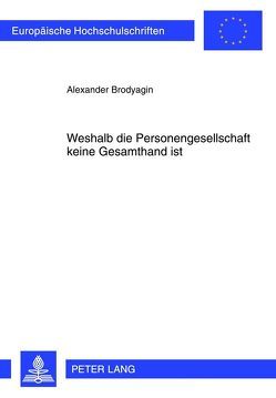 Weshalb die Personengesellschaft keine Gesamthand ist von Brodyagin,  Alexander