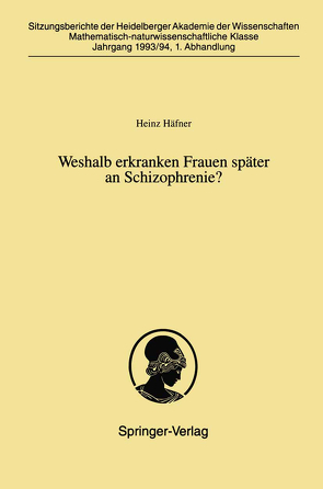 Weshalb erkranken Frauen später an Schizophrenie? von Häfner,  Heinz