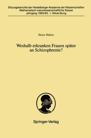 Weshalb erkranken Frauen später an Schizophrenie? von Häfner,  Heinz