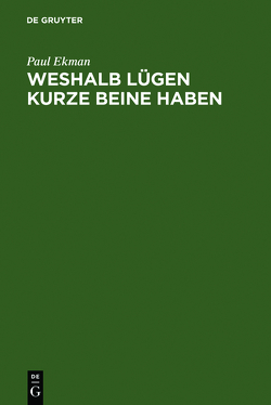 Weshalb Lügen kurze Beine haben von Ekman,  Paul, Wiltschek,  Ska