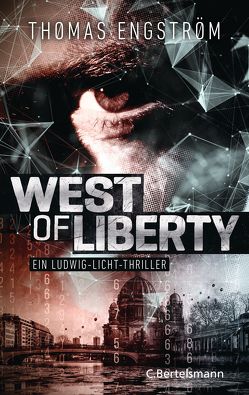 West of Liberty von Engström,  Thomas, Rüegger,  Lotta, Wolandt,  Holger