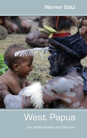 West Papua von Goetz,  Werner