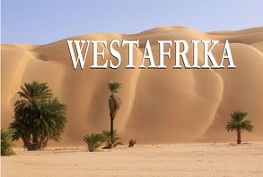 Westafrika – Ein Bildband von Müller,  Simon