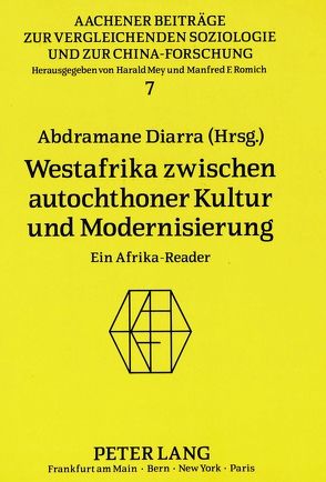 Westafrika zwischen autochthoner Kultur und Modernisierung von Diarra,  Abdramane