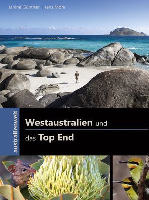 Westaustralien und das Top End von Günther,  Janine, Mohr,  Jens