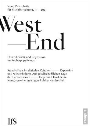 WestEnd 1/2021: Destruktivität und Regression im Rechtspopulismus von Institut für Sozialforschung