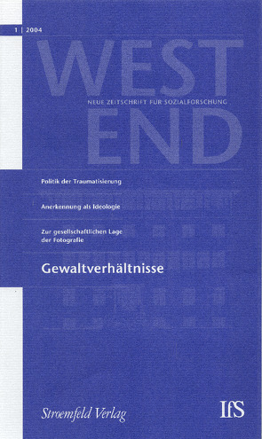 WestEnd 2004/1: Gewaltverhältnisse von Institut für Sozialforschung,  Frankfurt am Main